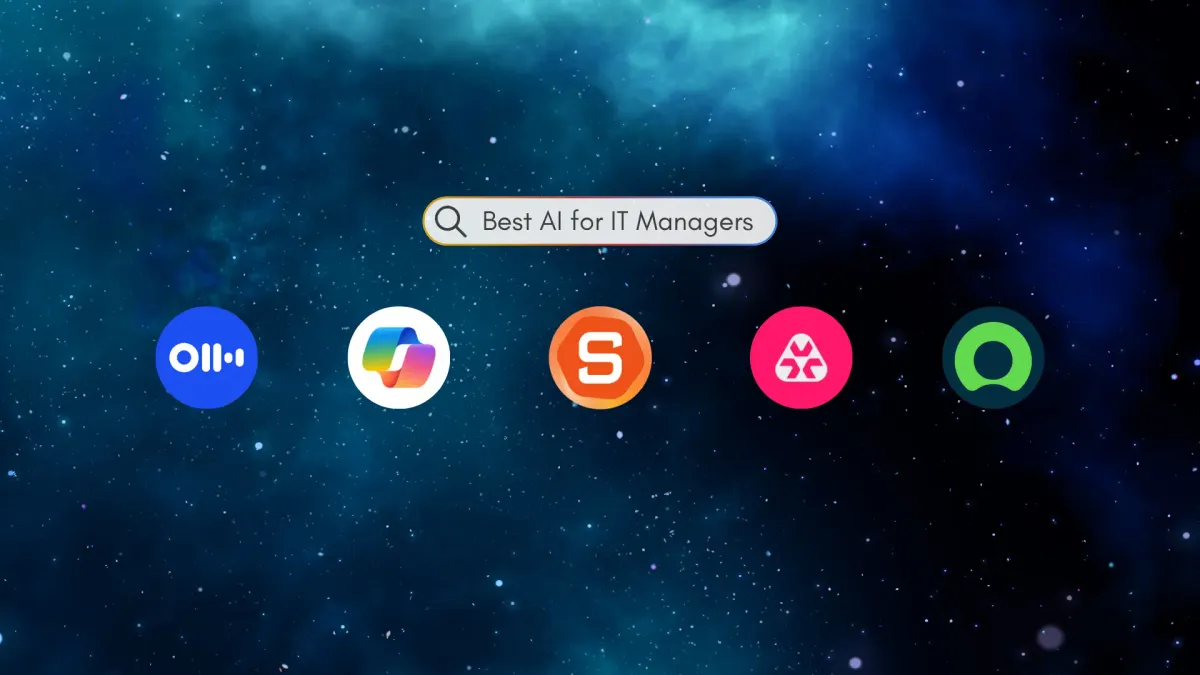 We Tested the Best 6 AI for IT Managers