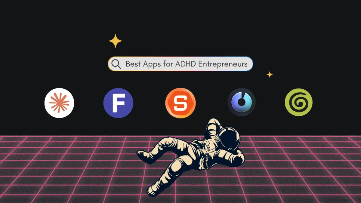 Best Apps for ADHD Entrepreneurs
