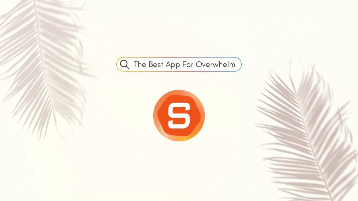 Best App to Use When You're Overwhelmed