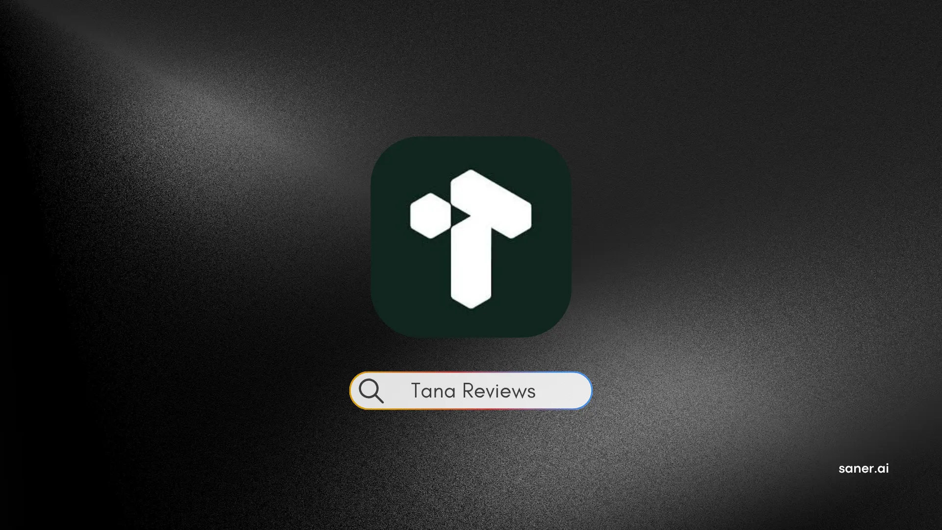 Tana Reviews
