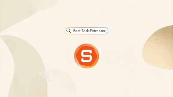Best Task Extractor from Emails and Notes - Saner.AI